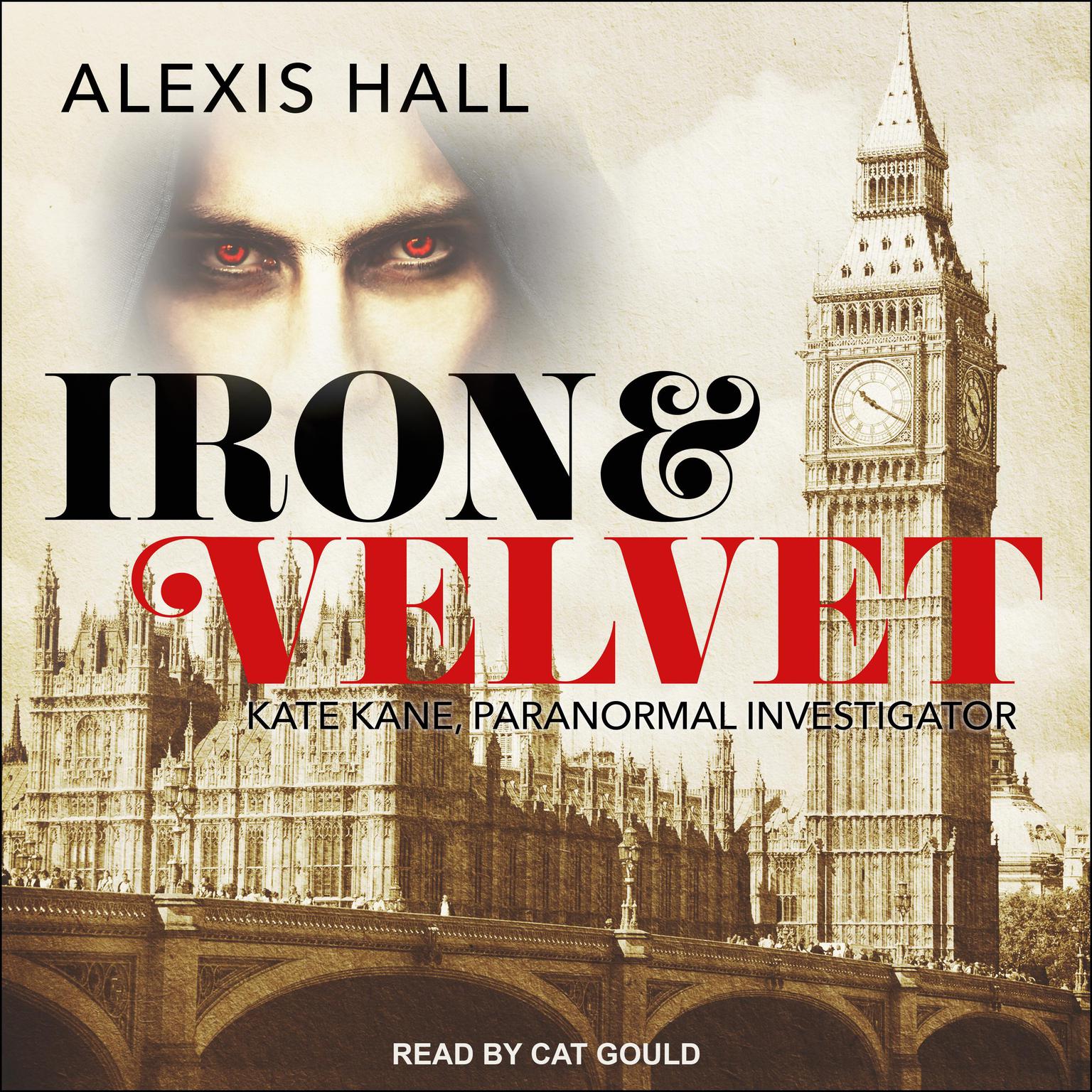 Alexis Hall, Cat Gould: Iron & Velvet (AudiobookFormat, 2020, Tantor Audio)