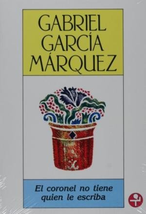 Gabriel García Márquez: El coronel no tiene quien le escriba (1991, Norma)
