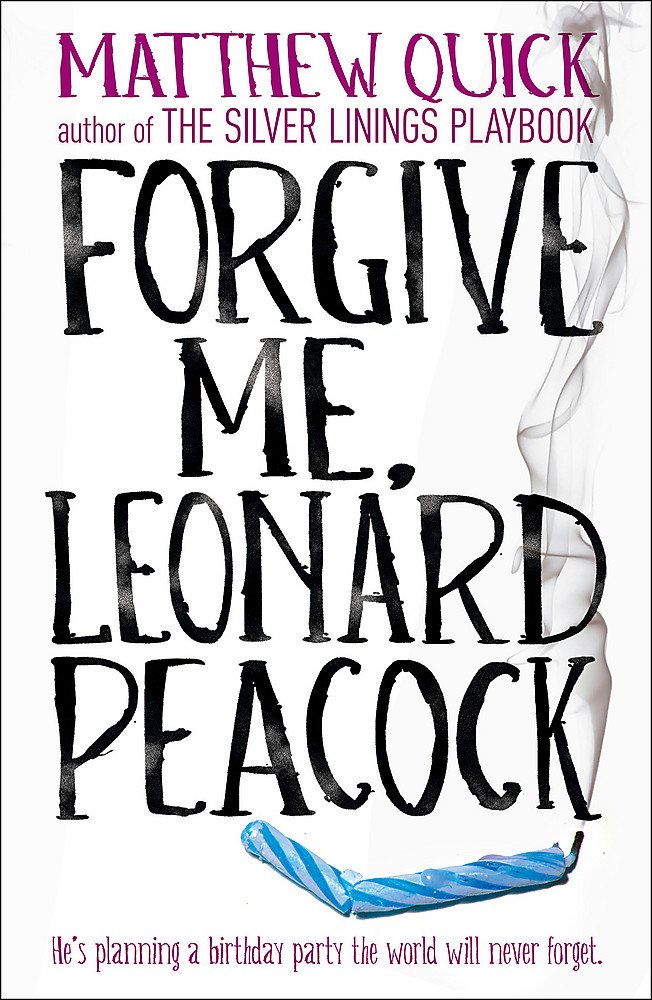 Matthew Quick: Forgive Me, Leonard Peacock (Paperback, 2014, Headline Publishing Group)