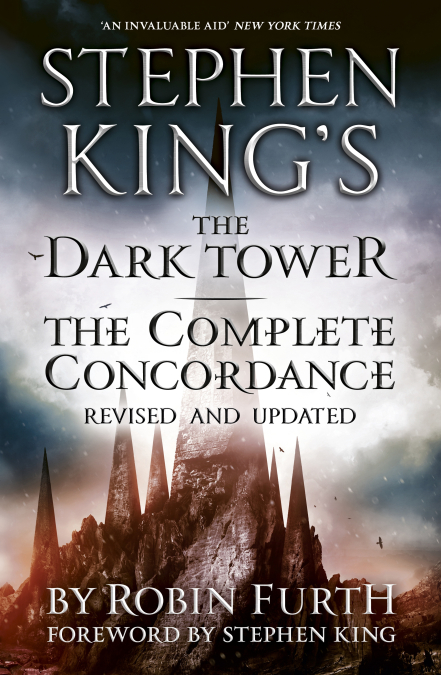 Robin Furth: Stephen Kings The Dark Tower The Complete Concordance (2012, Hodder & Stoughton)
