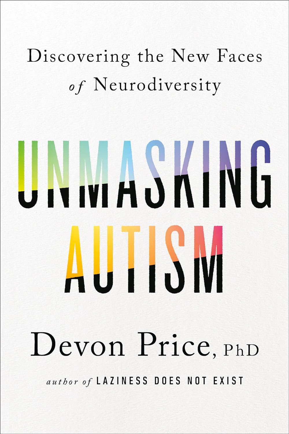 Devon Price: Unmasking Autism (Hardcover, 2022, Harmony Books)