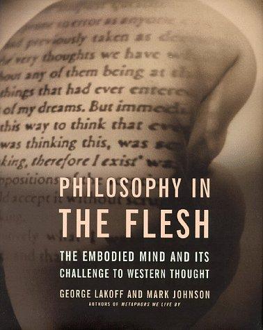 Philosophy in the flesh (1999, Basic Books)