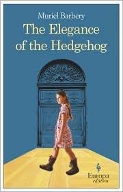 Muriel Barbery: The Elegance of the Hedgehog (Paperback, 2008, Europa Editions)