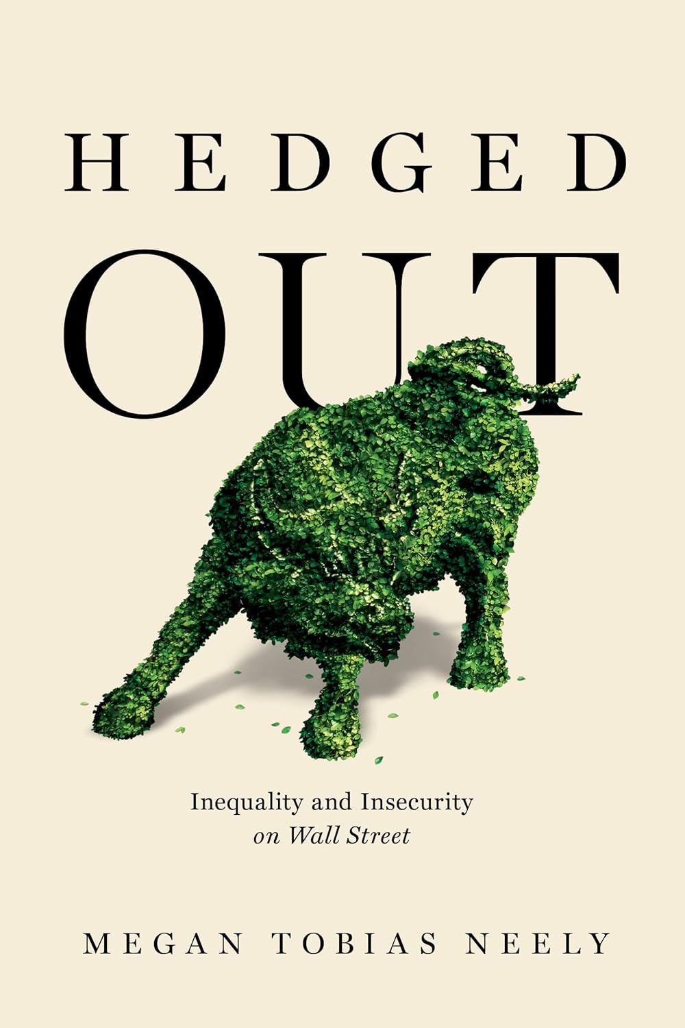 Megan Tobias Neely: Hedged Out (2022, University of California Press)