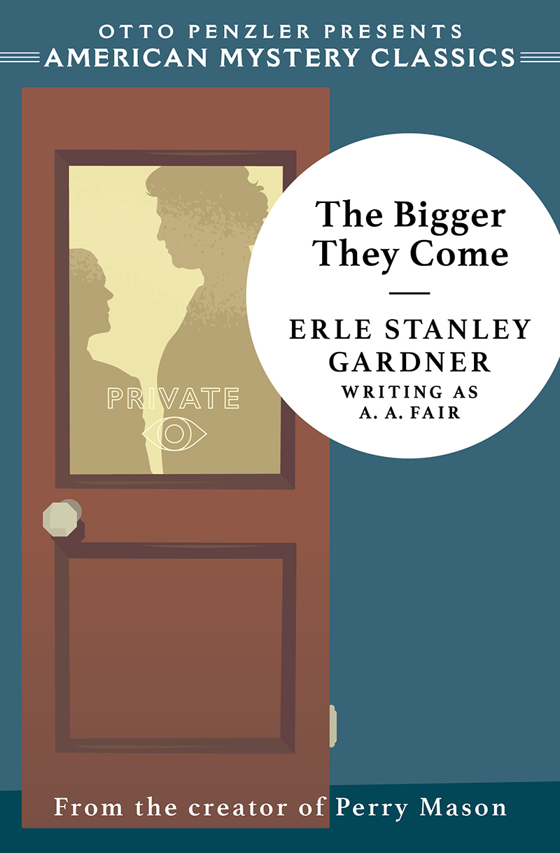 Erle Stanley Gardner: The Bigger They Come (Paperback, 1984, McNally & Loftin Publishers)