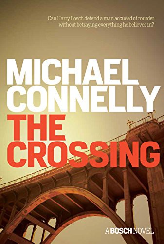 Michael Connelly: The Crossing (Paperback, 2015, [Auckland] : Allen and Unwin)