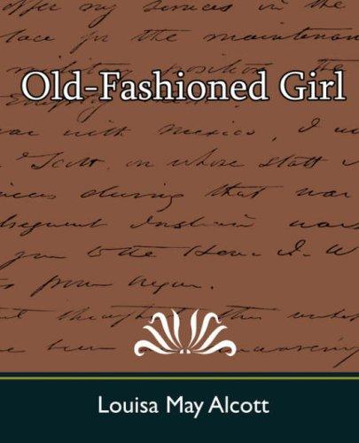 Louisa May Alcott: Old-Fashioned Girl (Paperback, 2007, Book Jungle)