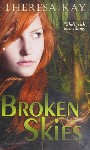 Theresa Kay: Broken skies (2014, Rebel Writers)