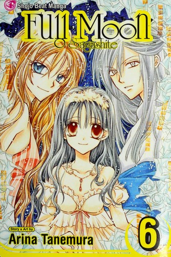 Arina Tanemura: Full moon O Sagashite: Vol 6 (2006, Viz Media)