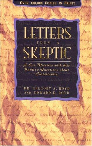 Gregory A. Boyd: Letters from a skeptic (Hardcover, 1994, Victor Books)