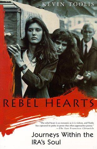Kevin Toolis: Rebel hearts (Paperback, 1997, St. Martin's Griffin)