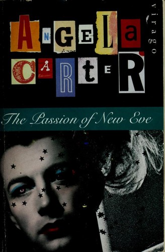 Angela Carter: The  passion of new Eve (Paperback, 1982, Virago)
