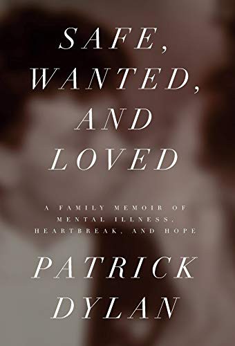 Patrick Dylan: Safe, Wanted, and Loved (Hardcover, 2021, Snow Anselmo Press)