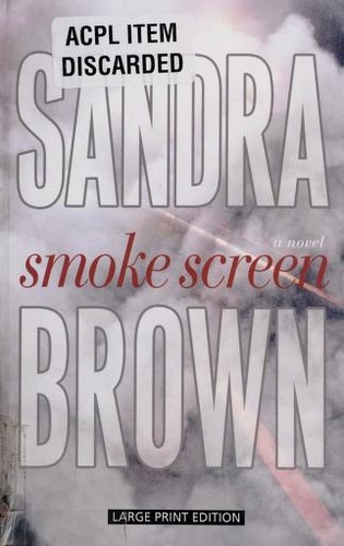 Sandra Brown: Smoke screen (2008, Thorndike Press)