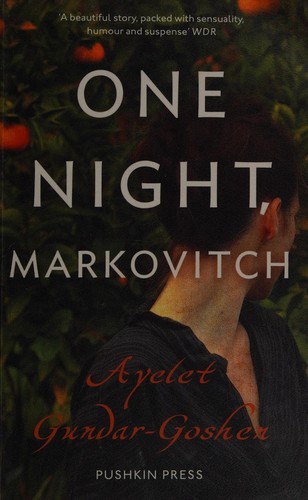 Ayelet Gundar-Goshen: One night, Markovitch (Paperback, 2015, Pushkin Press)