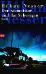 Hakan Nesser: Der Kommissar und das Schweigen. (Hardcover, German language, 2001, btb)