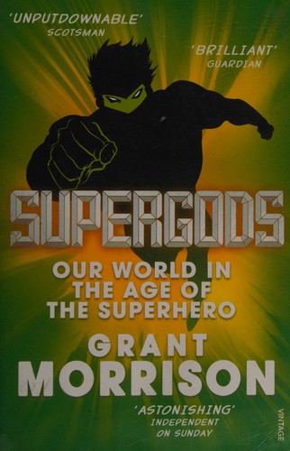 Grant Morrison: Supergods (2012, Penguin Random House)