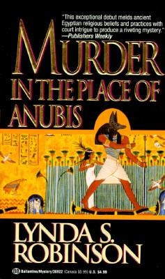 Lynda S. Robinson: Murder In The Place Of Anubis (Fawcett Books)