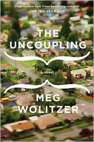 Meg Wolitzer: The Uncoupling (2011, Riverhead Books)