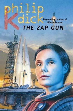Philip K. Dick: The Zap Gun (Paperback, 1998, Voyager)