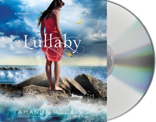 Amanda Hocking, Nicola Barber: Lullaby (AudiobookFormat, 2012, Macmillan Audio)