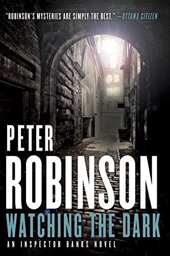 Robinson, Peter: Watching the Dark (Hardcover, 2012, McClelland & Stewart)