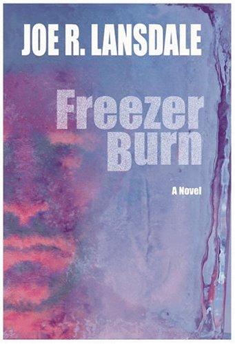 Joe R. Lansdale: Freezer burn (1999, Mysterious Press)