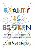 Jane McGonigal: Reality Is Broken (2011, The Penguin Press)