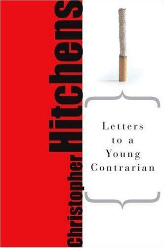 Christopher Hitchens: Letters to a Young Contrarian (2005)