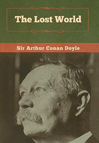 Arthur Conan Doyle, Arthur Conan Doyle: The Lost World (Hardcover, 2020, Bibliotech Press)