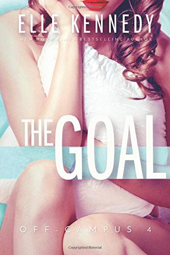 Elle Kennedy: The Goal (Paperback, 2016, CreateSpace Independent Publishing Platform)
