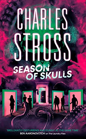 Charles Stross: Season of Skulls (2022, Little, Brown Book Group Limited)