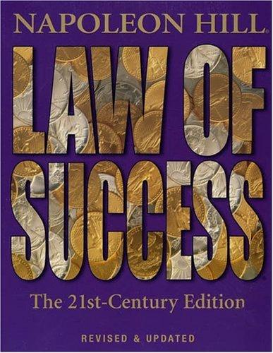Napoleon Hill: Law of Success: The 21st-Century Edition (Paperback, 2004, High Roads Media)