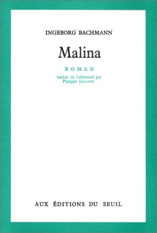 Ingeborg Bachmann: Malina (Paperback, French language, 1973, Seuil)