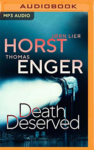 Thomas Enger, Jorn Lier Horst, James Lailey: Death Deserved (AudiobookFormat, 2020, Audible Studios on Brilliance, Audible Studios on Brilliance Audio)
