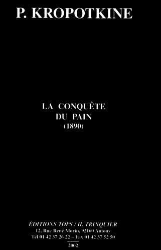 Peter Kropotkin: La conquête du pain : 1890 (French language)
