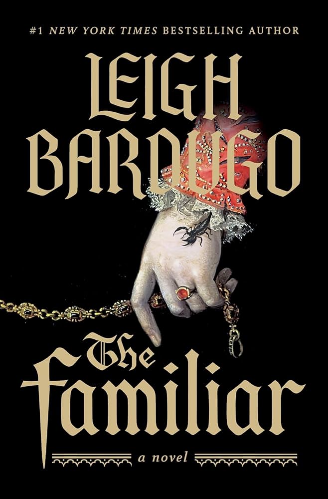Leigh Bardugo: The Familiar (Hardcover, 2024, Flatiron Books)