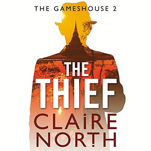 Claire North, Peter Kenny: The Thief (EBook, 2016, Blackstone Pub)