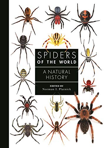 Norman I. Platnick, Rudy Jocqué, Gustavo Hormiga, Robert Raven, Martín J. Ramírez: Spiders of the World (2020, Princeton University Press)