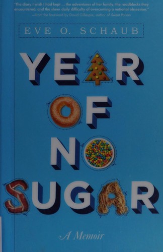 Eve O. Schaub: Year of no sugar (2014)