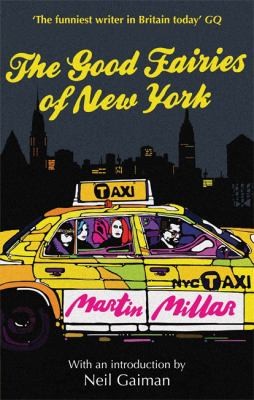 Martin Millar: The Good Fairies of New York by Martin Millar (2011, Piatkus Books)