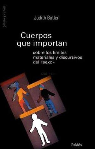 Judith Butler: Cuerpos Que Importan (Paperback, Spanish language, 2002, Ediciones Paidos Iberica)