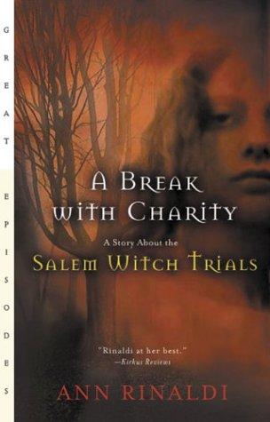 Ann Rinaldi: A break with charity (2003, Harcourt)