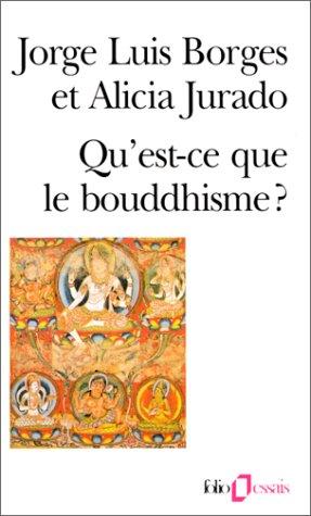 Alicia Jurado, Jorge Luis Borges: Qu'est-ce que le bouddhisme? (Paperback, French language, 1996, Gallimard)