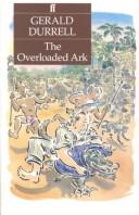 Gerald Durrell: The Overloaded Ark (Paperback, 1987, Faber & Faber)