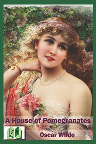 Oscar Wilde, Jenny Sánchez: A House of Pomegranates (Paperback, 2019, Independently published, Independently Published)