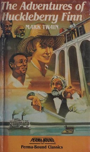 Mark Twain, Mark Twain: The Adventures of Huckleberry Finn (Hardcover, 1985, Perma-Bound)
