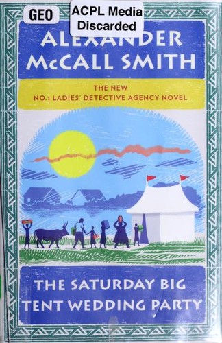 Alexander McCall Smith: The Saturday big tent wedding party (2011, Pantheon Books)