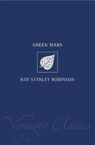Kim Stanley Robinson: Green Mars (Voyager Classics) (Paperback, 2001, Voyager)