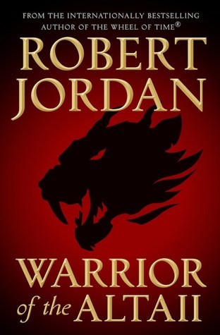 Robert Jordan: Warrior of the Altaii (Hardcover, 2019, Tomy Doherty Associates)